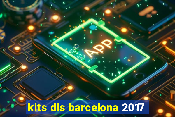 kits dls barcelona 2017